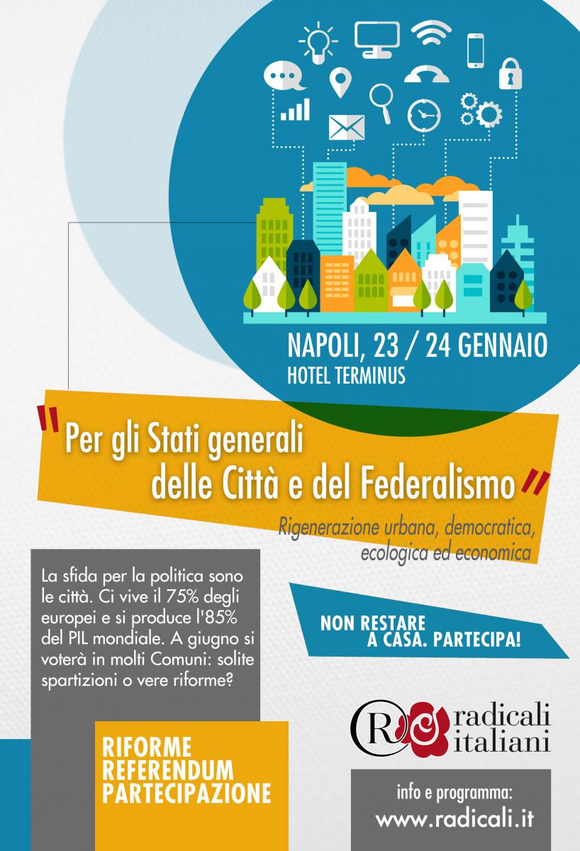 “Per gli Stati Generali delle città e del Federalismo”, a Napoli il 23 e 24 gennaio il convegno di Radicali Italiani