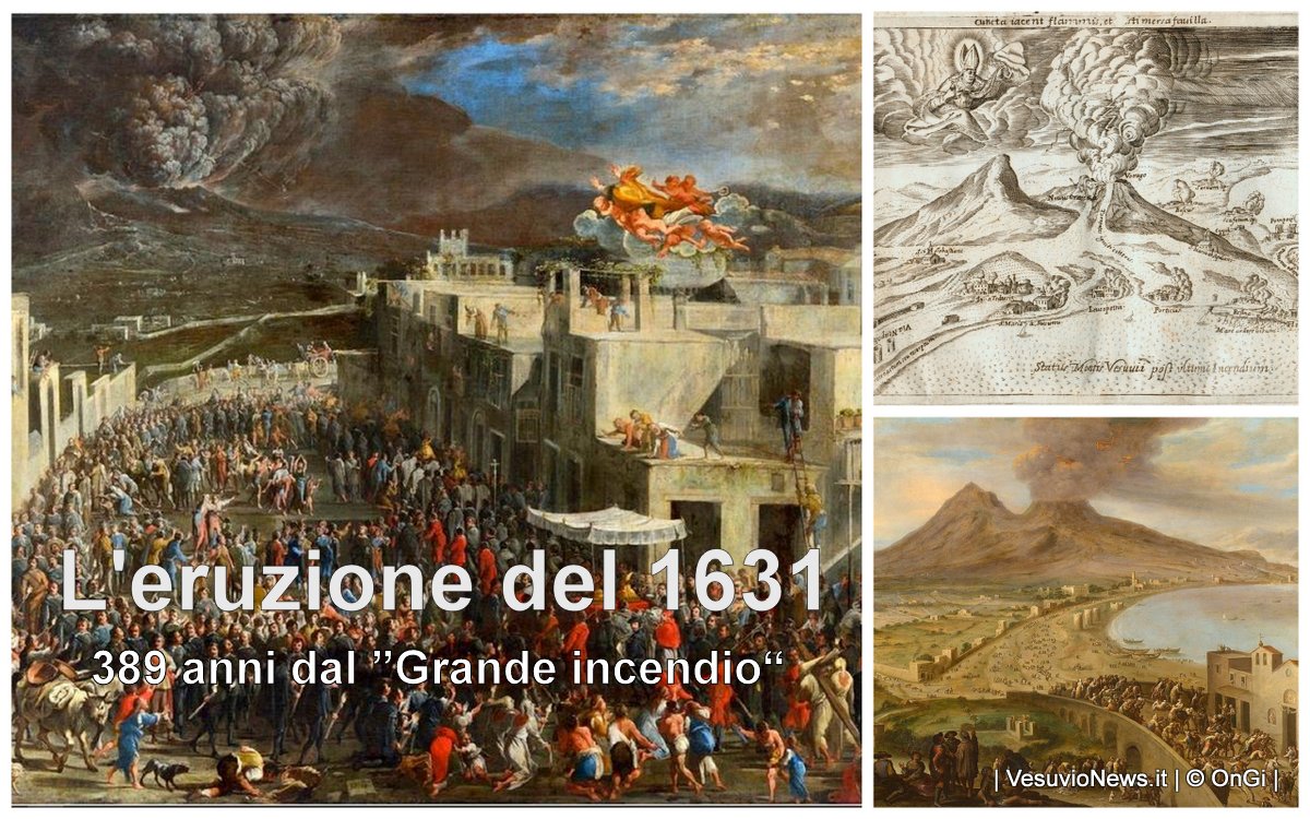 16 dicembre 1631, inizia il “Grande incendio” del Vesuvio. Ricorre oggi il 389° anniversario