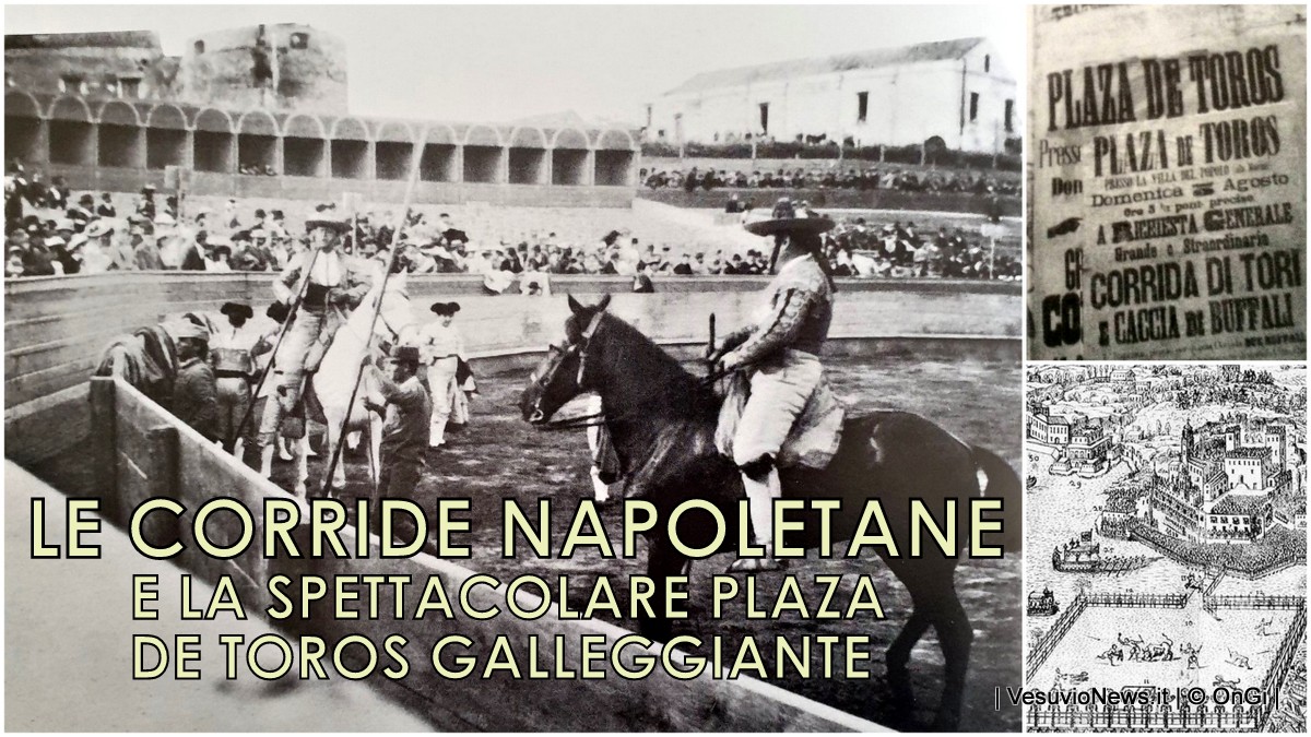 Le Corride napoletane, dalla Plaza de toros galleggiante all’ippodromo di Montesanto