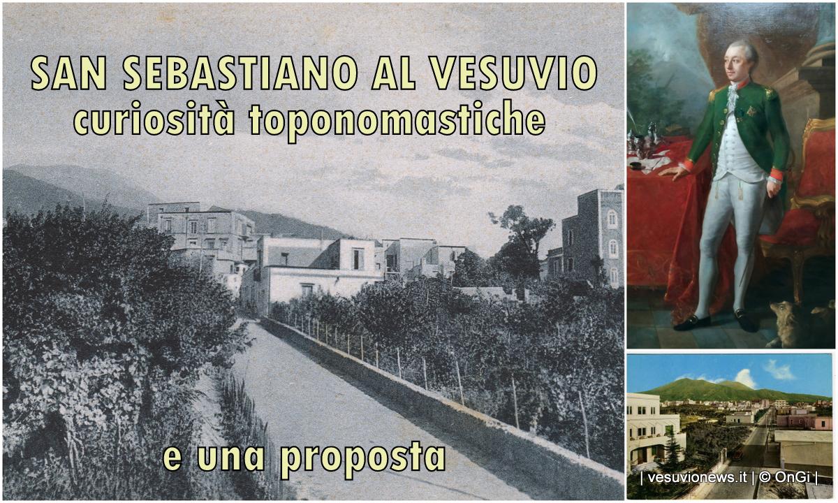 San Sebastiano al Vesuvio, curiosità toponomastiche e una proposta