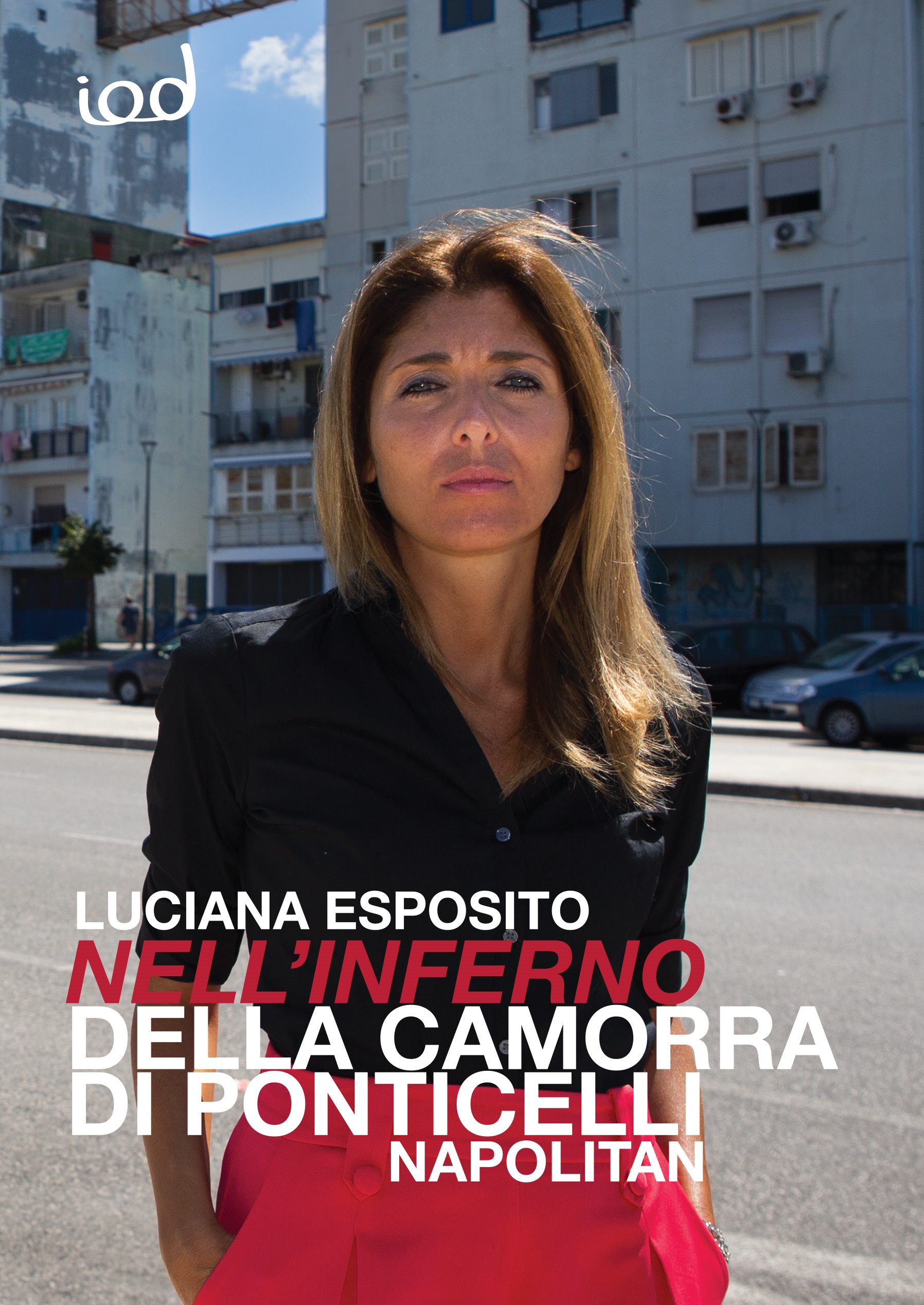 “Nell’inferno della camorra di Ponticelli – Napolitan”: Il primo libro della giornalista Luciana Esposito